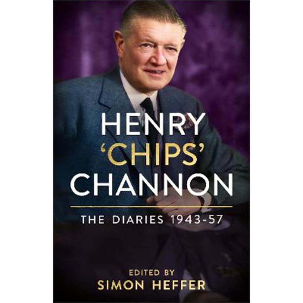 Henry 'Chips' Channon: The Diaries (Volume 3): 1943-57 (Hardback) - Chips Channon